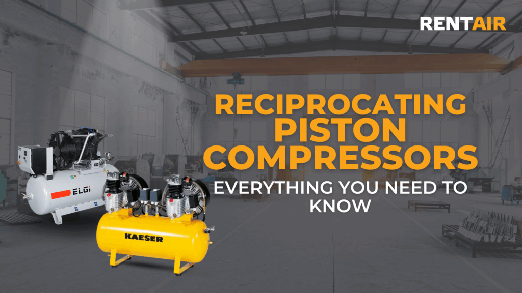 Reciprocating Piston Compressors: Everything You Need to Know